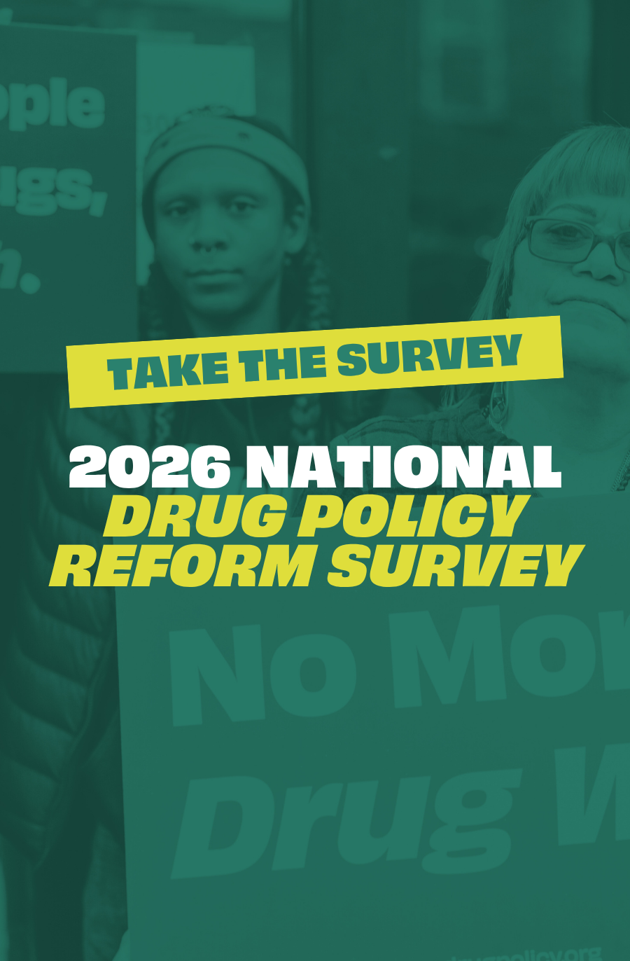 Green image with text "Take the survey 2026 national drug policy reform survey"